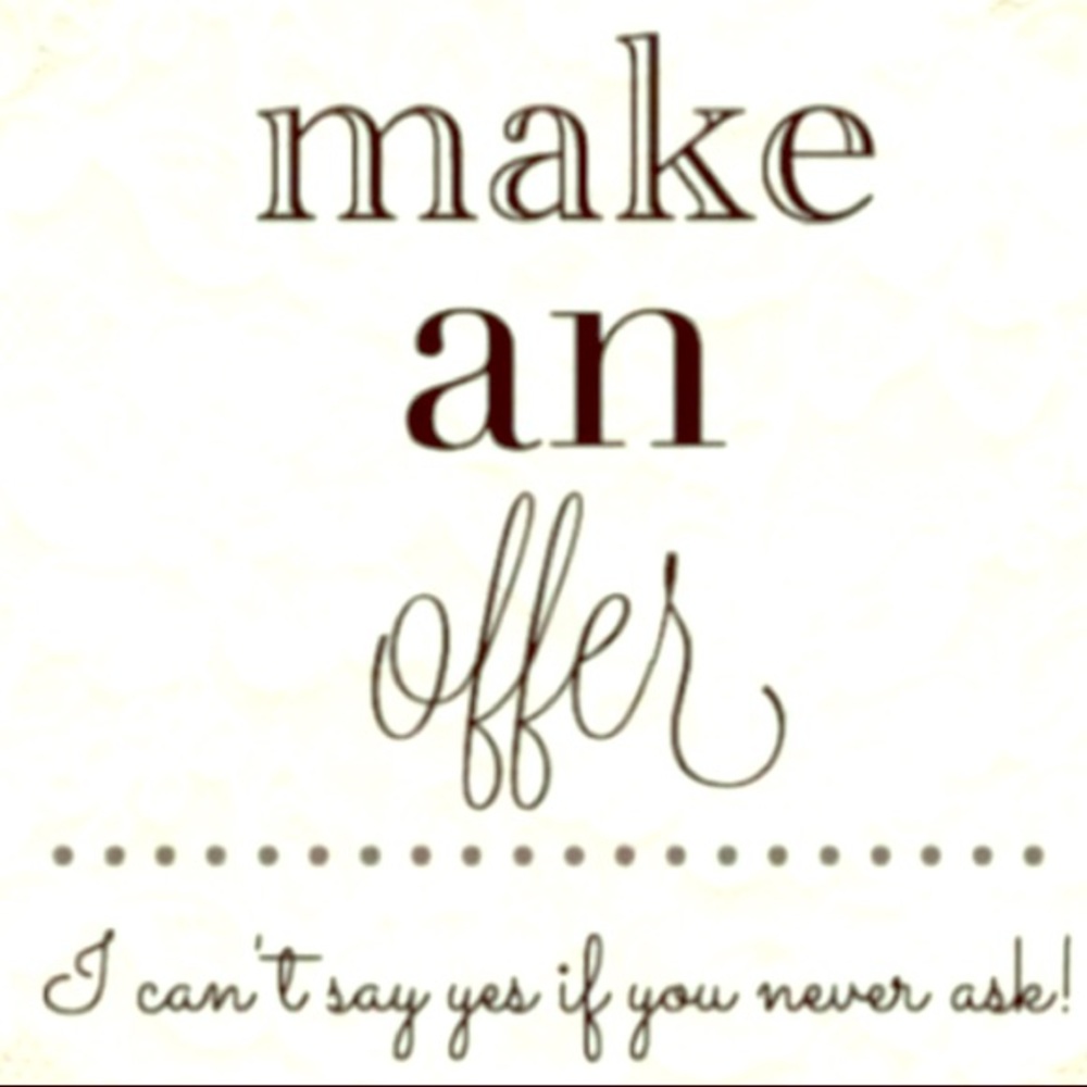 All reasonable offers accepted